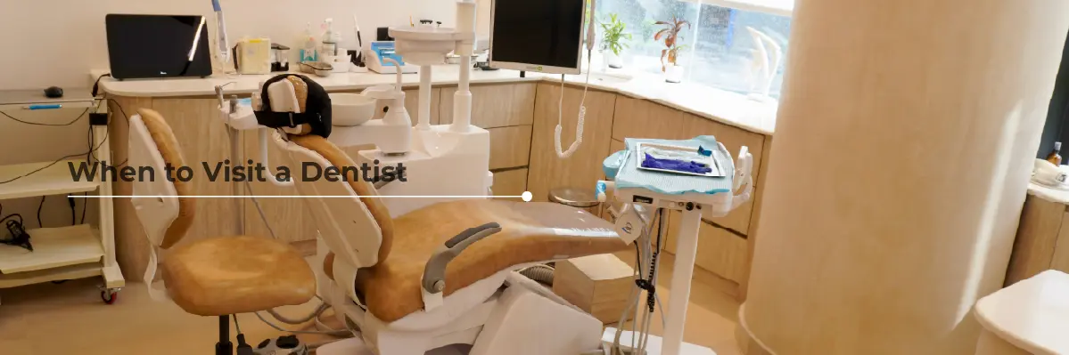 When to Visit Dentist